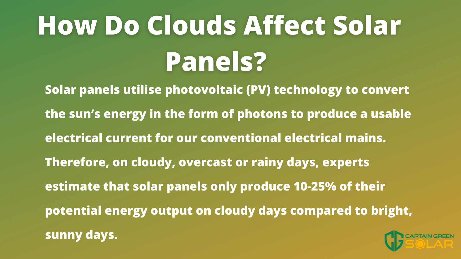 How do clouds affect solar panels